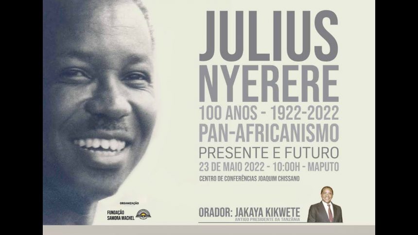 Maputo acolhe Conferência Julius Nyerere 100 anos