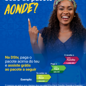 “Sobe de pacote”: nova campanha da DStv e GOtv Moçambique oferece mais conteúdos de entretenimento aos clientes