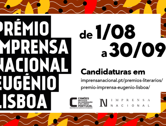 Prémio Imprensa Nacional/Eugénio Lisboa: Candidaturas decorrem de 1 de Agosto a 30 de Setembro